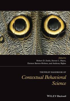 Hardcover The Wiley Handbook of Contextual Behavioral Science Book
