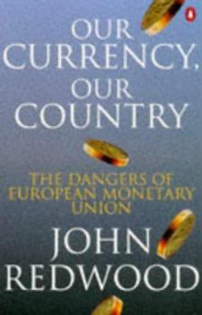 Paperback Our Currency, Our Country: The Dangers of European Monetary Union Book