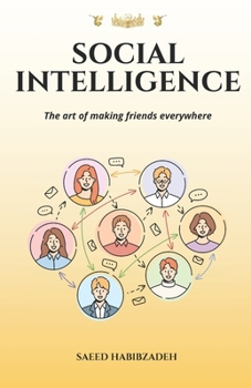 Paperback Social Intelligence: The art of making friends everywhere Book