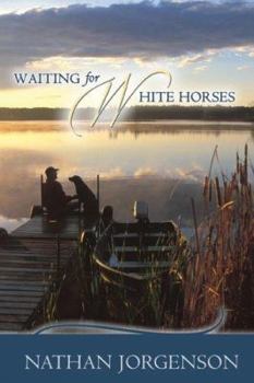 Hardcover Waiting for White Horses Book