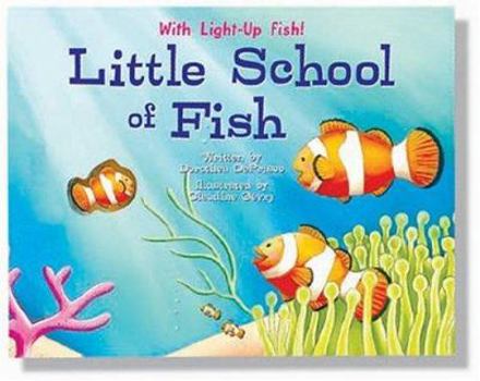 Hardcover Little School of Fish [With Light Up Fish] Book