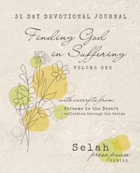 Paperback Finding God in Suffering - Volume One: Excerpts from Streams in the Desert - Psalms Book