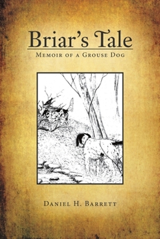 Paperback Briar's Tale: Memoir of a Grouse Dog Book