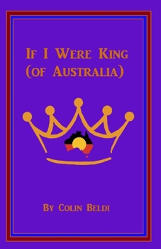 Paperback If I were king (of Australia) Book