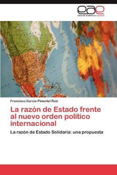 Paperback La razón de Estado frente al nuevo orden político internacional [Spanish] Book