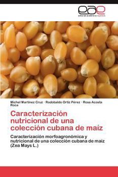 Paperback Caracterizacion Nutricional de Una Coleccion Cubana de Maiz [Spanish] Book