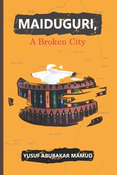 Paperback Maiduguri, A Broken City Book