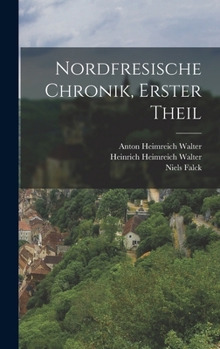 Hardcover Nordfresische Chronik, erster Theil [German] Book