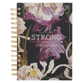 Spiral-bound Christian Art Gifts Journal W/Scripture for Women Be Strong and Courageous Joshua 1:9 Bible Verse Plum Floral 192 Ruled Pages, Large Hardcover Noteboo Book