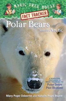 Library Binding Polar Bears and the Arctic: A Nonfiction Companion to Magic Tree House #12: Polar Bears Pastbedtime Book