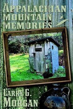 Paperback Appalachian Mountain Memories: Hilarious, but True Book