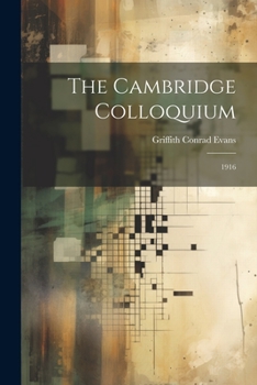 Paperback The Cambridge Colloquium: 1916 Book