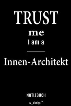 Notizbuch für Innen-Architekten / Innen-Architekt / Innen-Architektin: Originelle Geschenk-Idee [120 Seiten liniertes  blanko Papier] (German Edition)