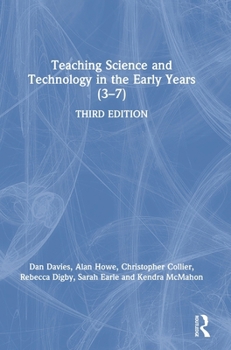 Hardcover Teaching Science and Technology in the Early Years (3-7) Book