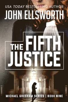 Paperback The Fifth Justice: Legal Thrillers Book