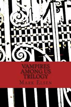 Paperback Vampires Among Us: Trilogy Book