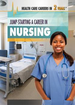 Library Binding Jump-Starting a Career in Nursing Book