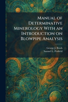 Paperback Manual of Determinative Minerology With an Introduction on Blowpipe Analysis Book