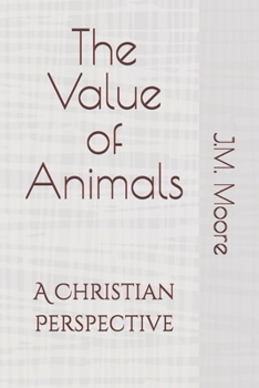 The Value of Animals: A Christian Perspective