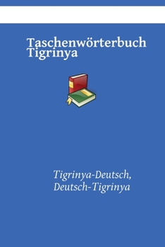 Paperback Taschenwörterbuch Tigrinya: Tigrinya-Deutsch, Deutsch-Tigrinya [German] Book