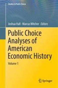 Paperback Public Choice Analyses of American Economic History: Volume 1 Book
