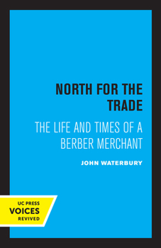 Paperback North for the Trade: The Life and Times of a Berber Merchant Book