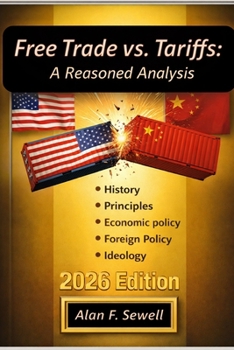 Paperback Free Trade vs. Tariffs: A Reasoned Analysis Book