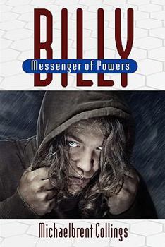 Billy: Messenger of Powers - Book #1 of the Billy Jones
