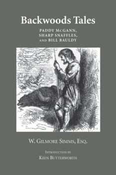 Paperback Backwoods Tales: Paddy McGann, Sharp Snaffles, and Bill Bauldy Book