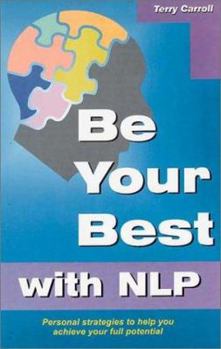 Paperback Be You Best with Nlp: Personal Strategies to Help You Achieve Your Full Potential Book