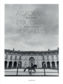 Hardcover Koto Bolofo: The Equestrian Academy of Versailles Book