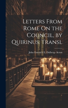 Hardcover Letters From Rome On the Council, by Quirinus. Transl Book