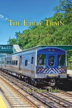 Paperback The Early Train: Signs Along the Way Book