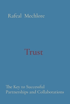 Paperback Trust: The Key to Successful Partnerships and Collaborations Book