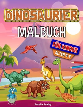 Dinosaurier Malbuch für Kinder: Dino-Malbuch, lustiges Kinder-Malbuch für Jungen und Mädchen zur Entspannung und zum Stressabbau