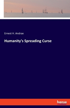 Paperback Humanity's Spreading Curse Book