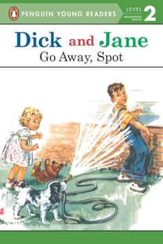 Paperback Dick and Jane: Go Away, Spot Book