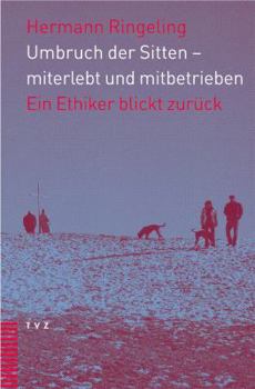Paperback Umbruch Der Sitten - Miterlebt Und Mitbetrieben: Ein Ethiker Blickt Zuruck [German] Book
