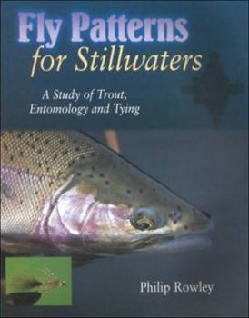 Hardcover Fly Patterns for Stillwaters: A Study of Trout, Entomology and Tying Book