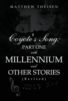 Paperback Coyote's Song: Part One with Millennium and Other Stories (Revised) Book