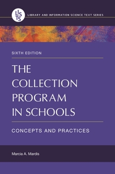 Paperback The Collection Program in Schools: Concepts and Practices (Library and Information Science Text Series) Book