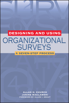 Hardcover Designing and Using Organizational Surveys: A Seven-Step Process Book