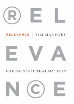 Hardcover Relevance: Making Stuff That Matters Book