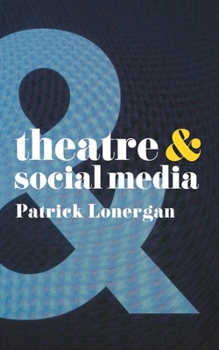 Paperback Theatre and Social Media Book