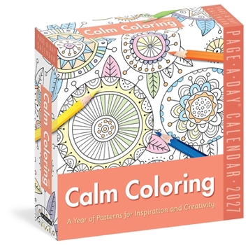Calm Coloring Page-A-Day® Calendar 2027: A Year of Patterns for Inspiration and Creativity