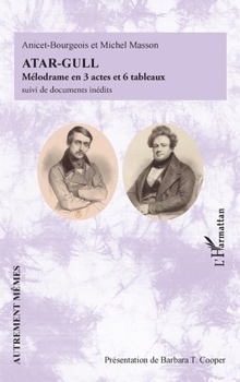Atar-Gull: Mélodrame en 3 actes et 6 tableaux suivi de documents inédits (Autrement Mêmes) (French Edition)