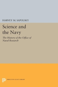 Hardcover Science and the Navy: The History of the Office of Naval Research Book