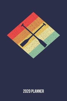 2020 Planner: Retro Vintage 80s Row Weekly & Monthly Planner 2020 - 52 Week Calendar 6 x 9 Organizer - Gift for Rowers And Rowing Lovers