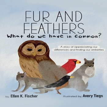 Paperback Fur and Feathers, What Do We Have in Common? Book