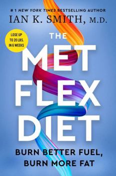 Hardcover The Met Flex Diet: Burn Better Fuel, Burn More Fat Book